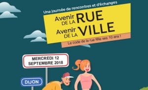 Avenir de la rue, avenir de la ville Dijon 12 sept 2018