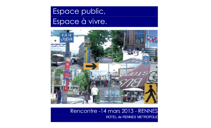 Espaces publics, espace à vivre Rennes 14/03/2013