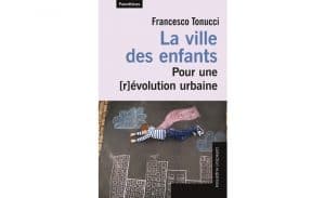 Livre La ville des enfants, Pour une [r]évolution urbaine