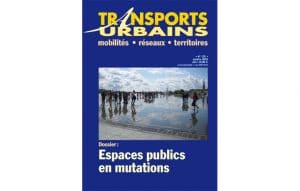 Espaces publics en mutation : un numéro de Transports Urbains piloté par Rue de l’avenir