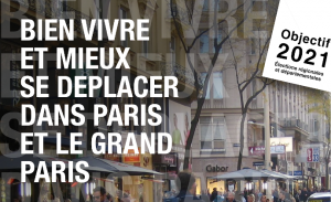 Bien vivre et mieux se déplacer dans Paris et le Grand Paris – Objectif 2021, élections régionales et départementales