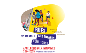 Rues aux enfants, Appel régional à initiatives 2024-2025